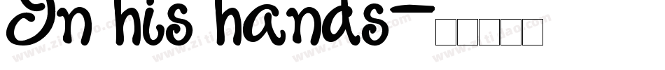 In his hands字体转换